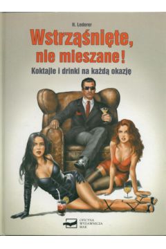 Wstrz��ni�te, nie mieszane! - Lederer H. (twarda oprawa) - Lederer Helga