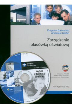 Zarz�dzanie plac�wk� o�wiatow� + CD - Gawro�ski K., Stefan A. - Krzysztof Gawro�ski, A. Stefan