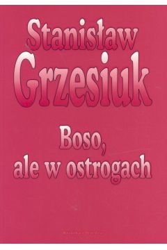 Boso ale w ostrogach - Grzesiuk Stanis�aw