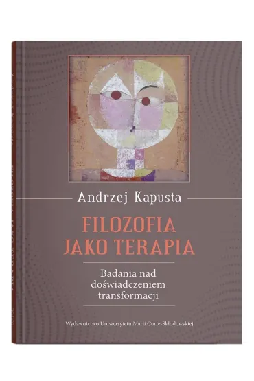 Filozofia jako terapia - Andrzej Kapusta
