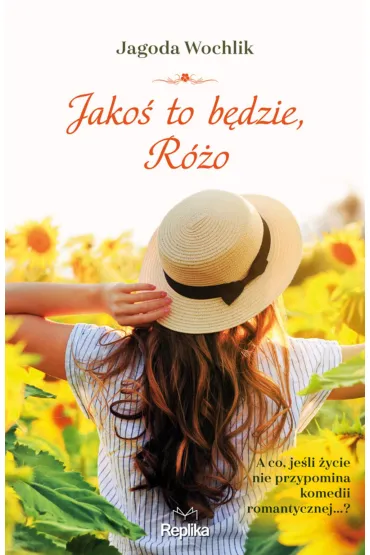 Jako� to b�dzie, R�o - Jagoda Wochlik