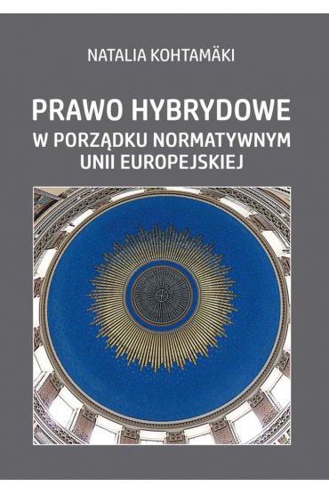 Prawo hybrydowe w porządku normatywnym UE