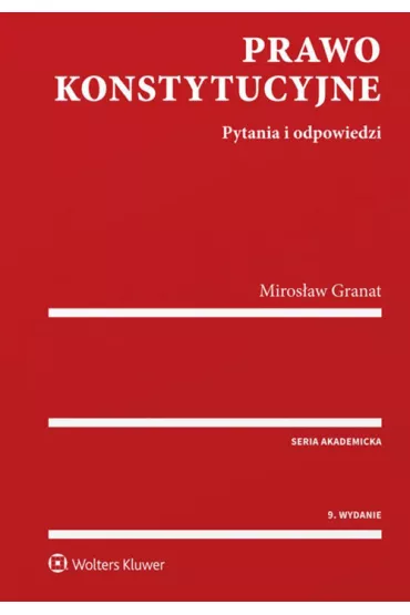 Prawo konstytucyjne. Pytania i odpowiedzi - Miros�aw Granat