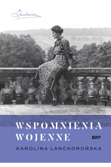 Wspomnienia wojenne - Karolina Lanckoro�ska
