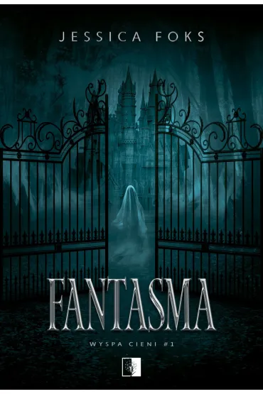 Fantasma. Dylogia Wyspa Cieni. Tom 1 - Jessica  Foks