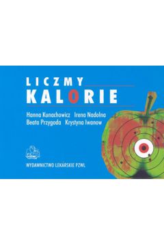 Liczmy kalorie - Kunachowicz Hanna, Nadolna Irena, Przygoda Beata, Iwanow Krystyna