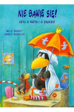 Ma�y Kruk Nie bawi� si� ! - Moost Nele, Rudolph Annet - Rudolph Annet