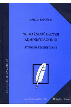 Niewa�no�� decyzji administracyjnej Studium teoretyczne - Kami�ski Marcin - Marcin Kami�ski