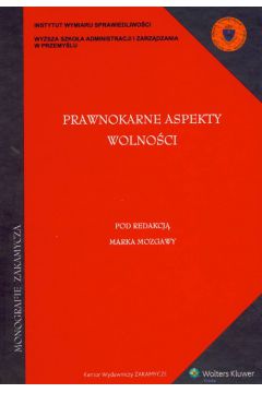 Prawnokarne aspekty wolno�ci Materia�y z konferencji Ar�am�w 16-18 maja 2005 r. - Marek Mozgawa