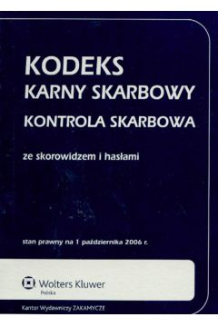 Kodeks Karny skarbowy Kontrola skarbowa ze skorowidzem i has�ami -
