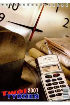 Kalendarz 2007 Tw�j tydzie�