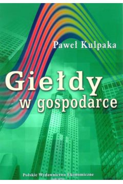 Gie�dy w gospodarce - Kulpaka Pawe� - Pawe� Kulpaka