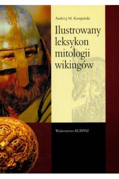 Ilustrowany leksykon mitologii wiking�w - Kempi�ski Andrzej M. - Andrzej Kempi�ski