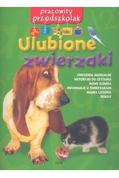 Pracowity przedszkolak Ulubione zwierzaki - Goldsack Gabby - Gabby Goldsack