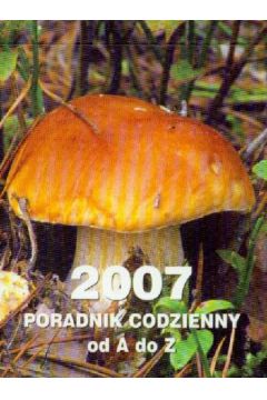 Kalendarz 2007 Zdzierak ��ty Poradnik
