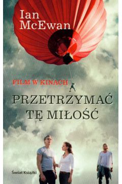 Przetrzyma� t� mi�o�� - McEwan Ian