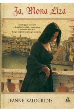 Ja, Mona Liza - Kalogridis Jeanne - Jeanne Kalogridis