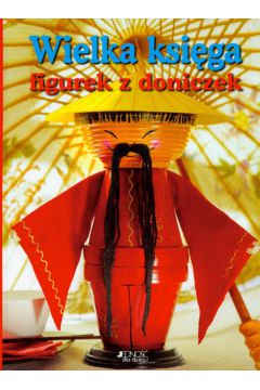Wielka ksi�ga figurek z doniczek - Pfaff-Kern Moni, Stieler Karina, Heinemann Kristiana - Heinemann Kristiana, Karina Stieler, Pfaff-Kern Moni