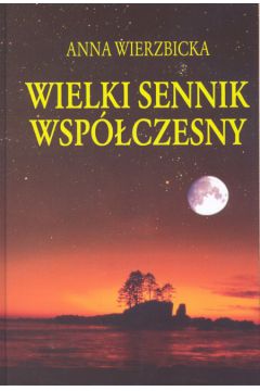 Wielki sennik wsp�czesny - Wierzbicka Anna - Anna Wierzbicka