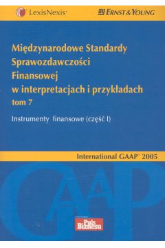 Mi�dzynarodowe Standardy Sprawozdawczo�ci Finansowej w interpretacjach i przyk�adach tom 7