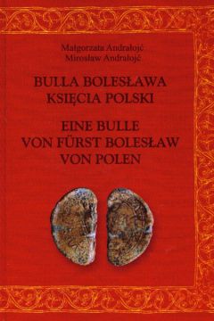 Bulla Boles�awa Ksi�cia Polski - Andra�oj� Ma�gorzata, Andra�oj� Miros�aw - Ma�gorzata Andra�oj�, Miros�aw Andra�oj�