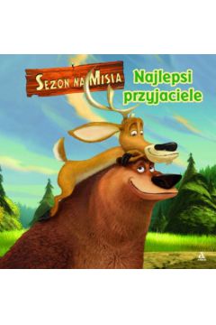 Sezon na misia. Najlepsi przyjaciele -