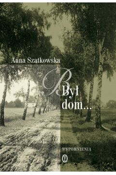 By� dom... - Szatkowska Anna - Anna Szatkowska
