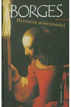 Historia wieczno�ci - Borges Jorge Luis