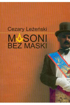 Masoni bez maski - Le�e�ski Cezary - Cezary Le�e�ski
