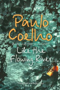 Like the flowing river - Coelho Paulo