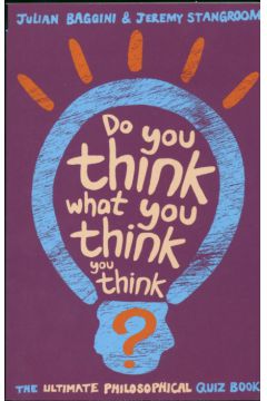 Do You Think What You Think - Baggini Julian - Julian Baggini