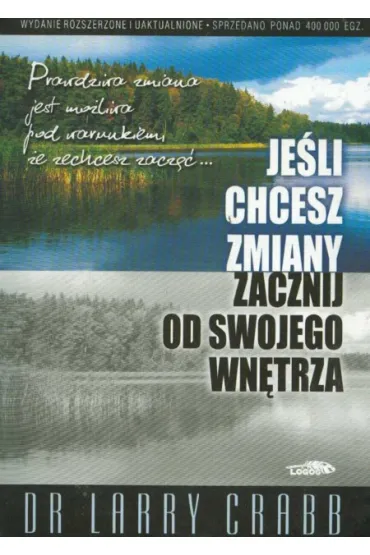Je�li chcesz zmiany zacznij od swojego wn�trza - Larry Crabb