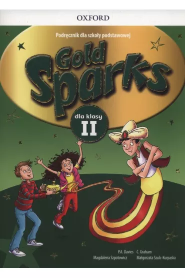 Gold Sparks dla klasy 2. Podr�cznik - Paul Davies, Magdalena Szpotowicz, Ma�gorzata Szulc-Kurpaska