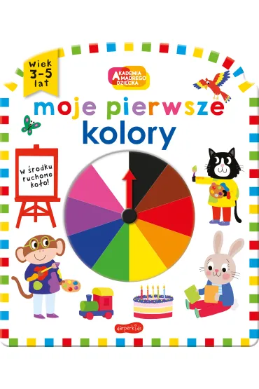Moje pierwsze kolory. Akademia m�drego dziecka. Moje pierwsze - Roger Priddy