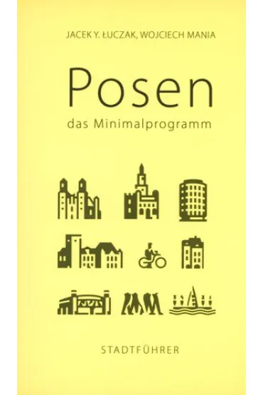 Posen. Das Minimalprogramm - Jacek Y �uczak, Wojciech Mania