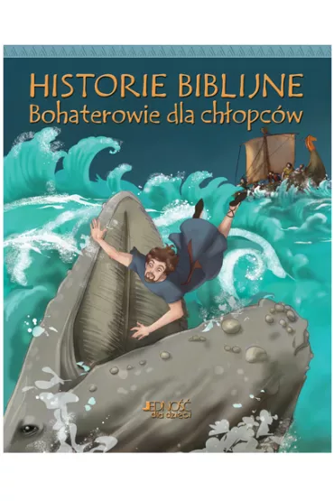 Historie biblijne. Bohaterkowie dla ch�opc�w - Peter Martin Simona Bursi