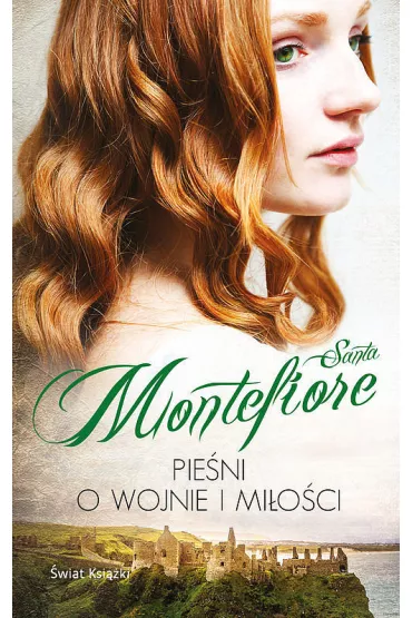 Pie�ni o wojnie i mi�o�ci. Kroniki Deverill�w. Tom 1 - Santa Montefiore