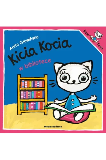 Kicia Kocia w bibliotece - Anita G�owi�ska