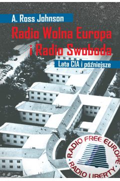 eBook Radio Wolna Europa i Radio Swoboda. Lata CIA i pniejsze epub