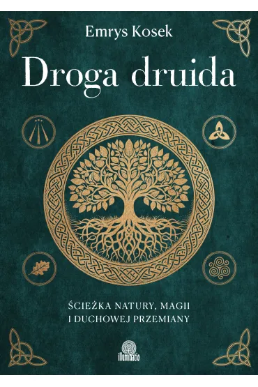 eBook Droga druida. �cie�ka natury, magii i duchowej przemiany mobi epub - Emrys Kosek