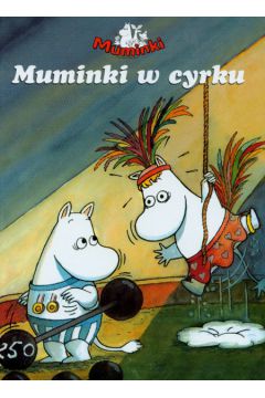 Muminki Muminki w cyrku - Lang Sara - Sara Lang