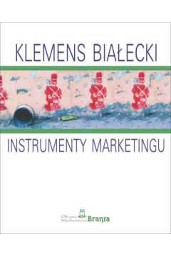 Instrumenty marketingu - Bia�ecki Klemens P. - Klemens P. Bia�ecki
