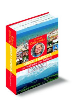 Groch i kapusta, czyli Podr�uj po Polsce! - Dzikowska El�bieta