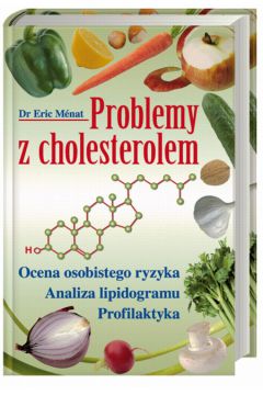 Problemy z cholesterolem - Menat Dr Eric - Eric Menat