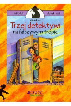 Trzej detektywi na fa�szywym tropie - Volmert Julia - Julia Volmert