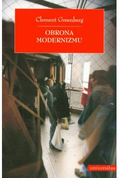 Obrona modernizmu - Greenberg Clement - Clement Greenberg