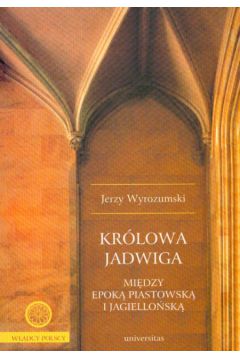 Kr�lowa Jadwiga - Wyrozumski Jerzy - Jerzy Wyrozumski
