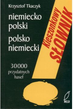 Kieszonkowy s�ownik niemiecko-polski, polsko niemiecki - Tkaczyk Krzysztof