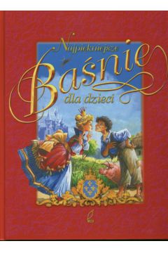 Najpi�kniejsze ba�nie dla dzieci - Fabisi�ska L., �lepowro�ska D. - Dagna �lepowro�ska, L Fabisi�ska