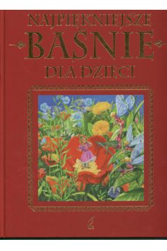 Najpi�kniejsze ba�nie dla dzieci - Fabisi�ska L., �lepowro�ska D. - Dagna �lepowro�ska, L Fabisi�ska